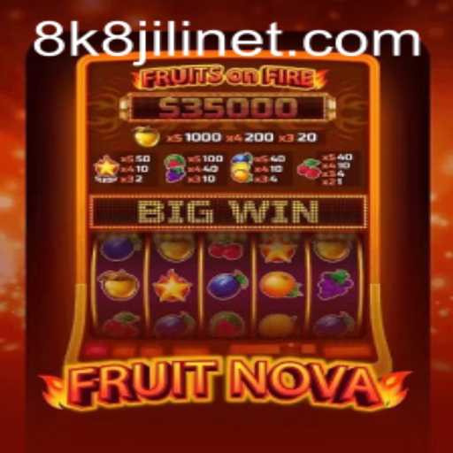 Discover the Exciting World of FruitNova and the Power of 8k8 Jili