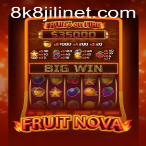 Discover the Exciting World of FruitNova and the Power of 8k8 Jili
