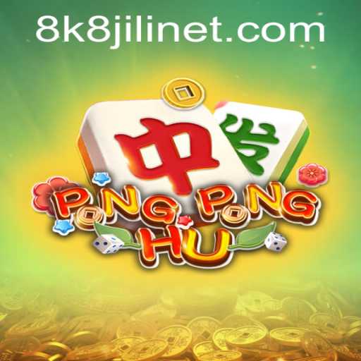PONGPONGHU: The Ultimate Game Experience with 8k8 Jili